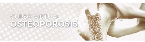 Curso virtual de Osteoporosis Curso virtual de Osteoporosis
