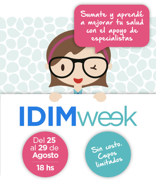 IDIMweek del 25 al 29 de agosto a las 18 hs - Sin costo - Cupos limitados IDIMweek